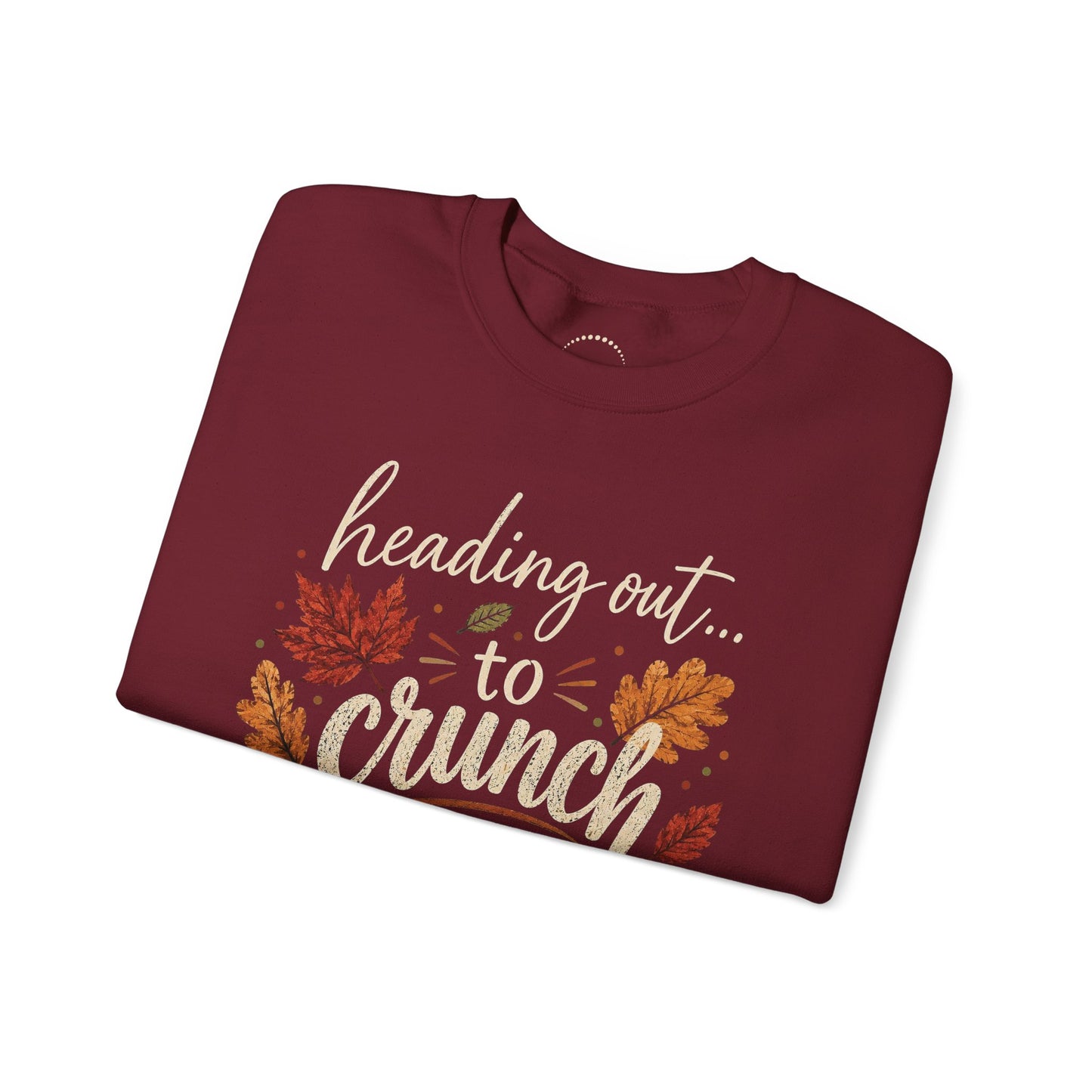 "Heading Out to Crunch" Fall Fun sweatshirt
