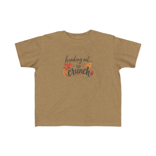 Toddler Tee — "Heading Out to Crunch" Fall Shirt
