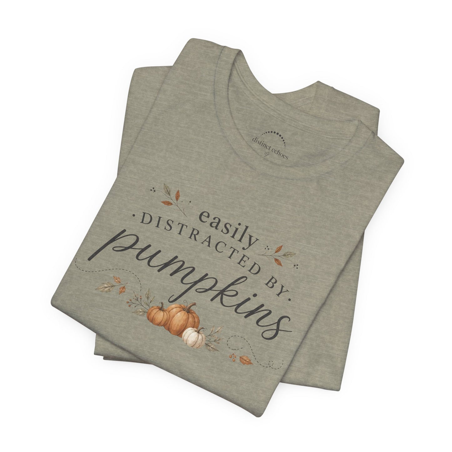 Easily Distracted by Pumpkins T-Shirt — Autumn Pumpkin Graphic Tee