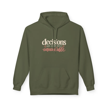 "Decisions Are Currently Unavailable" Graphic Midweight Fleece Hoodie