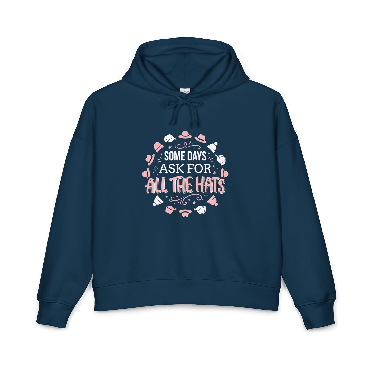Graphic Women's Hoodie - Some Days ask for All the Hats