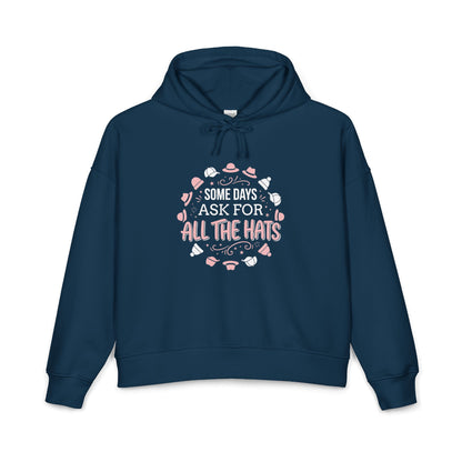 Graphic Women's Hoodie - Some Days ask for All the Hats