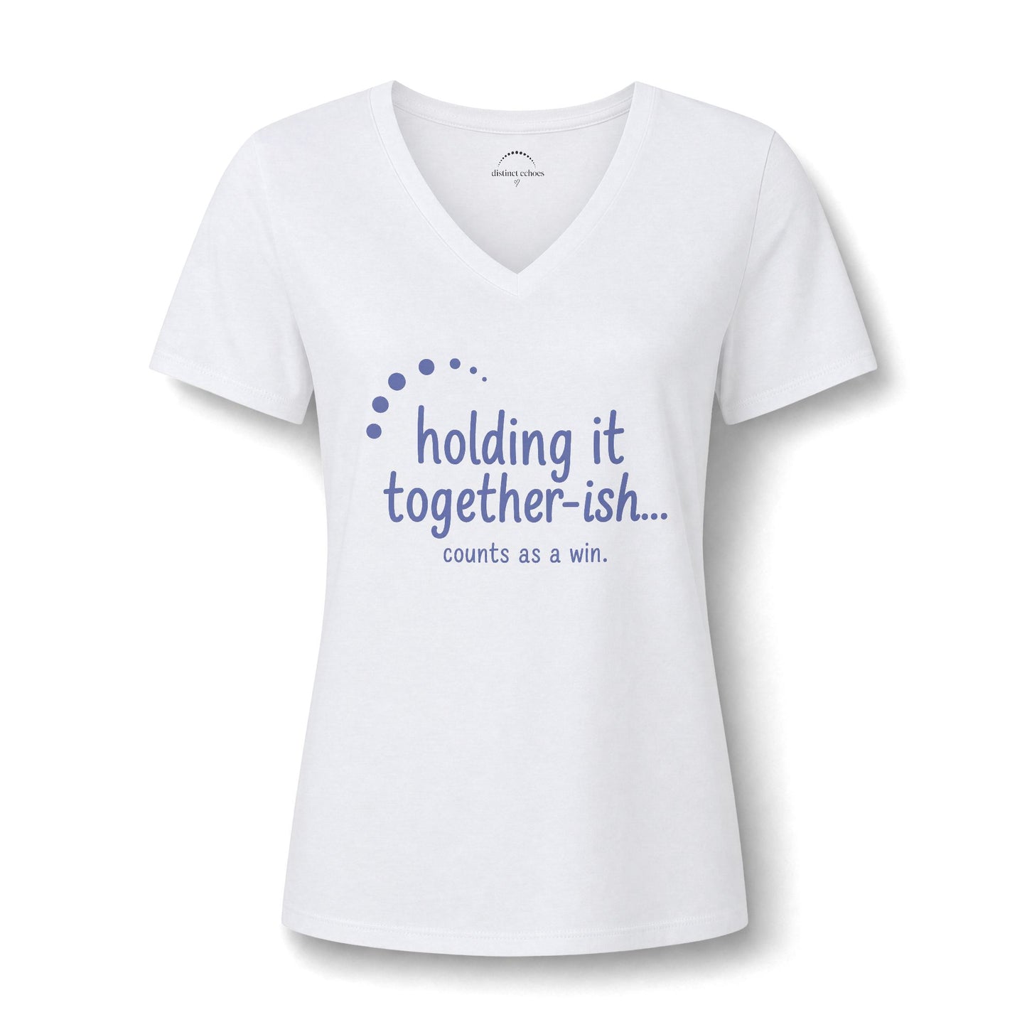 Holding it Together...ish Counts -Women's V-Neck Tee