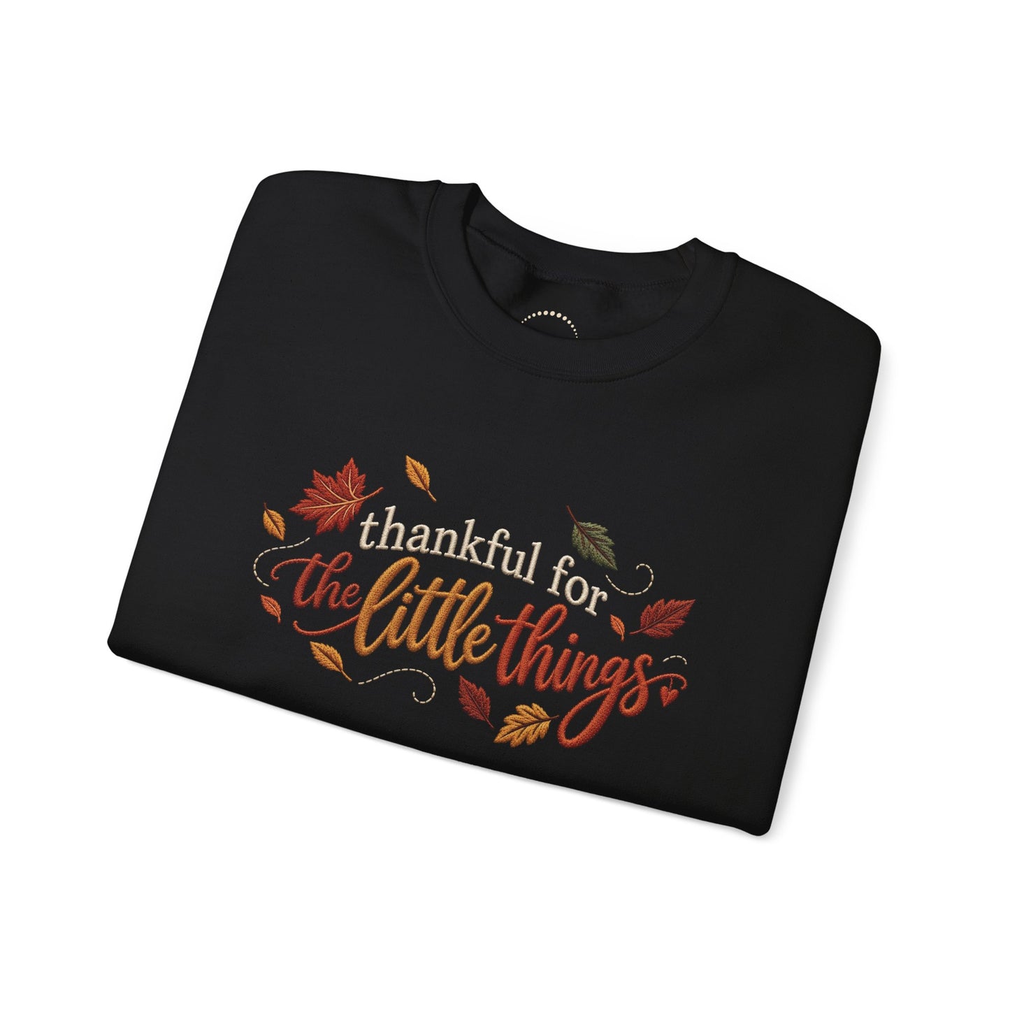 "Thankful For The Little Things" - Faux Embroidery Sensory Friendly Sweatshirt