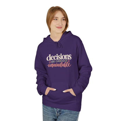 "Decisions Are Currently Unavailable" Graphic Midweight Fleece Hoodie