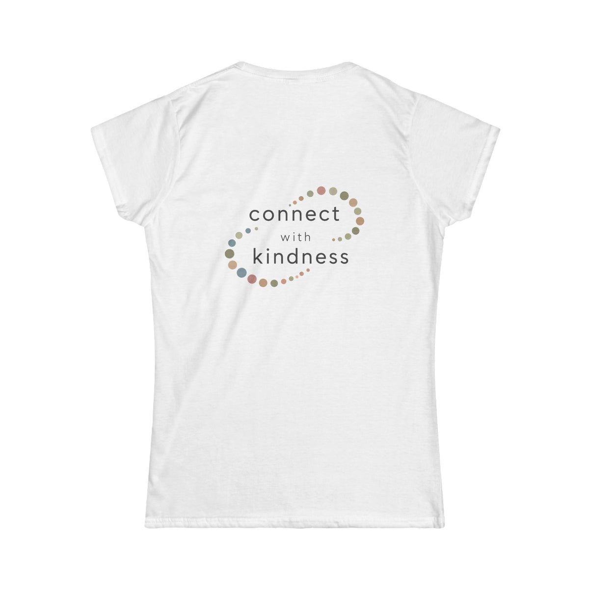 "Connect with Kindness" - Women's Softstyle Layering Tee