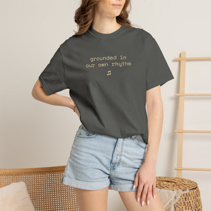 Grounded In Our Own Rhythm Tee