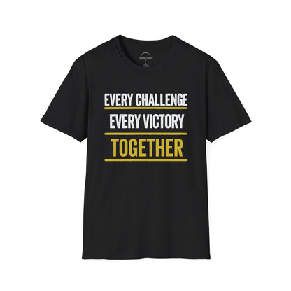 Every Challenge Every Victory Together T-Shirt