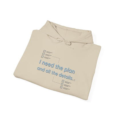 Planner Hoodie — “I need the plan and all the details.” Cozy Pullover