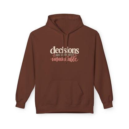 "Decisions Are Currently Unavailable" Graphic Midweight Fleece Hoodie