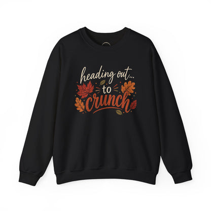 "Heading Out to Crunch" Fall Fun sweatshirt