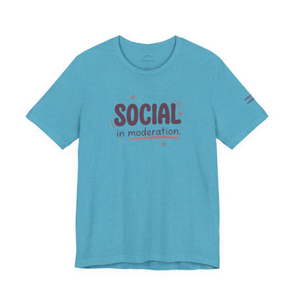 Social in Moderation T-Shirt — Introvert Friendly Graphic Tee