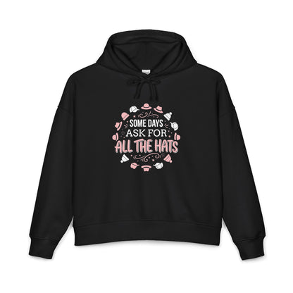 Graphic Women's Hoodie - Some Days ask for All the Hats