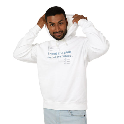 Lightweight Hoodie — “I Need The Plan and all the details"
