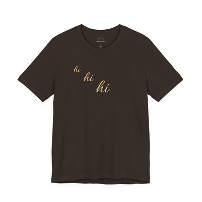 Minimalist "hi hi hi" Script Top Tee - Life Echoes On