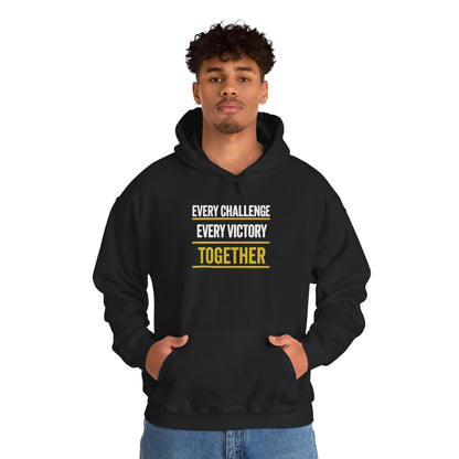 Together Hoodie — “Every Challenge Every Victory Together” Motivational Pullover