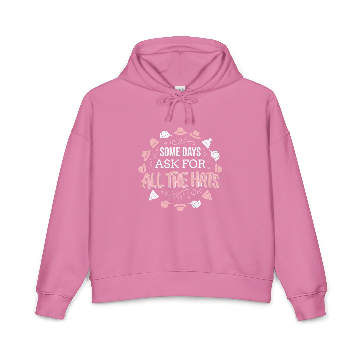 Graphic Women's Hoodie - Some Days ask for All the Hats
