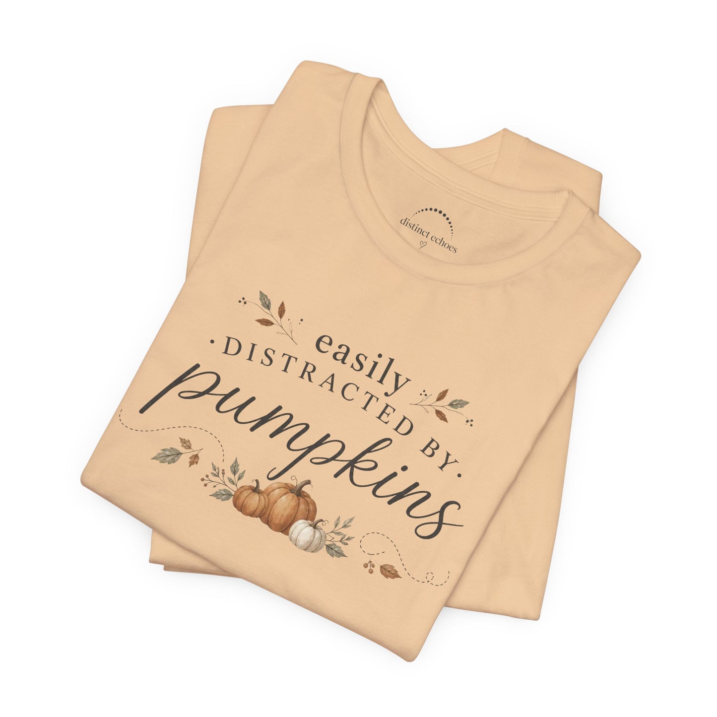 Easily Distracted by Pumpkins T-Shirt — Autumn Pumpkin Graphic Tee