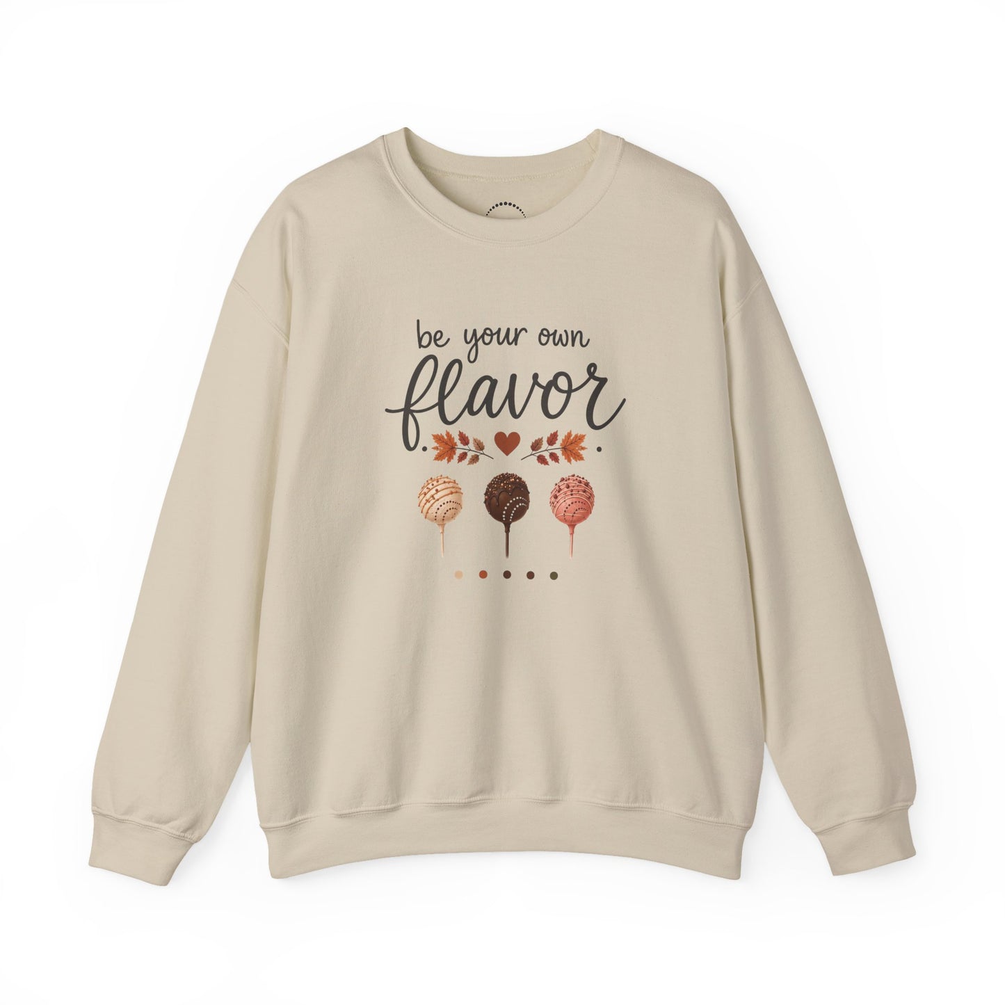 Playful Sweatshirt — "Be Your Own Flavor" Cake Pop Graphic