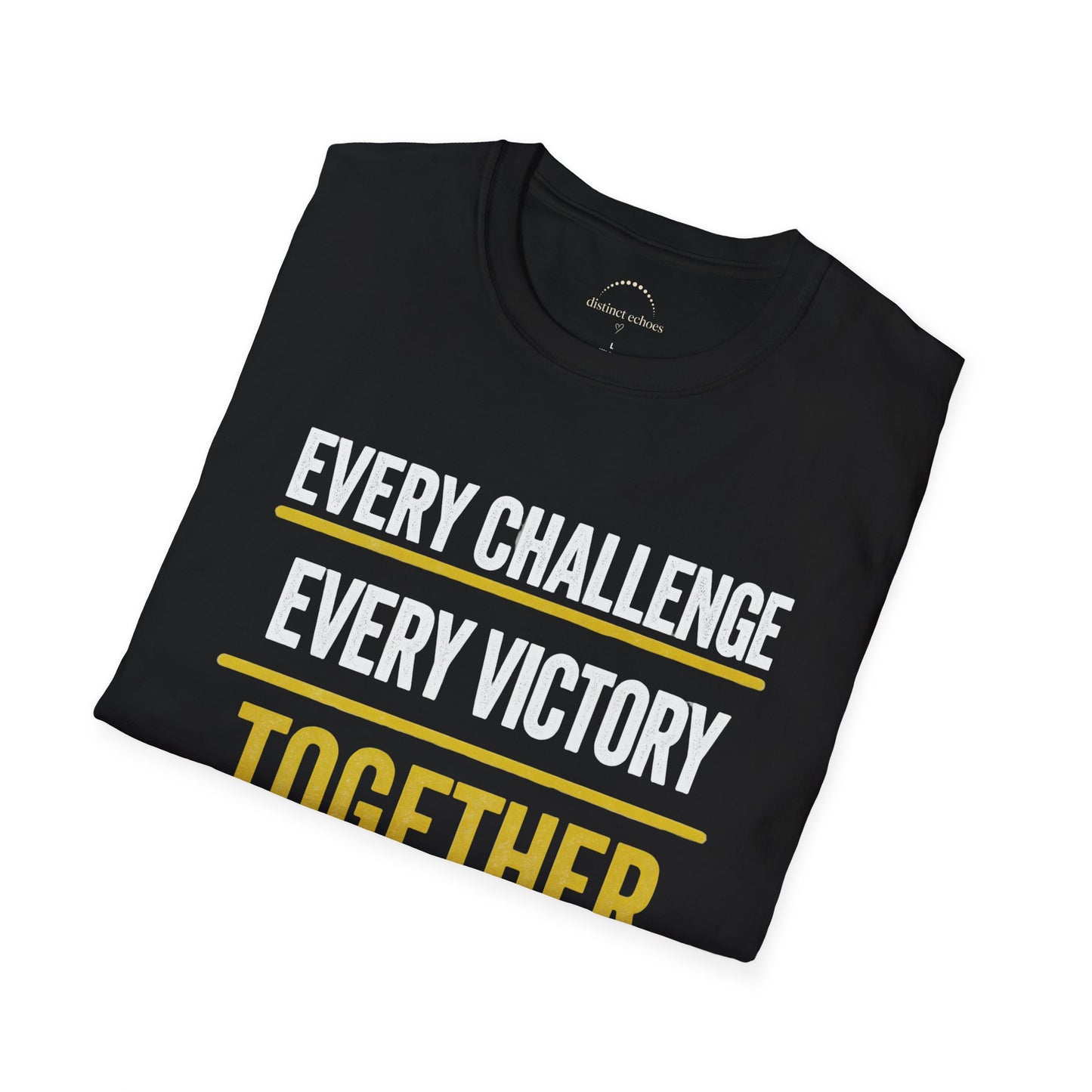 Every Challenge Every Victory Together T-Shirt