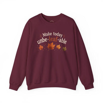 Cozy Sweatshirt — "Make Today Unbe-leaf-able" Fall Leaves Graphic