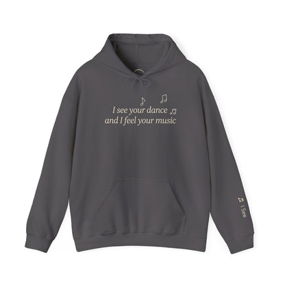 You are Not Alone Hoodie— “I see your dance and I feel your music” cozy pullover
