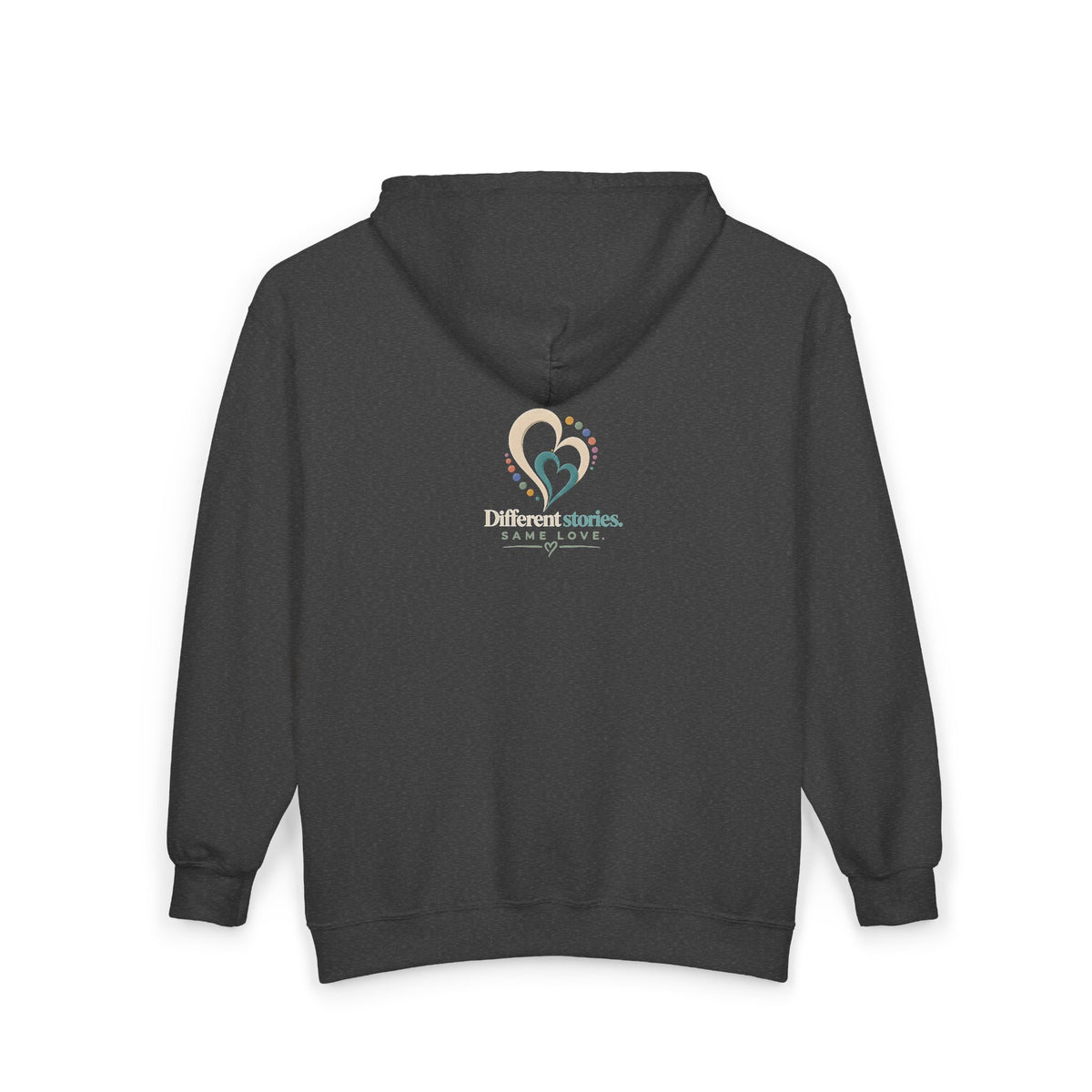 Love Without Limits Full Zip Hoodie — "Different Stories Same Love"  Signature Collection No. 002