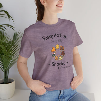 Regulation Looks Like Snacks Tee — Funny Mental Health Snack Graphic T-Shirt