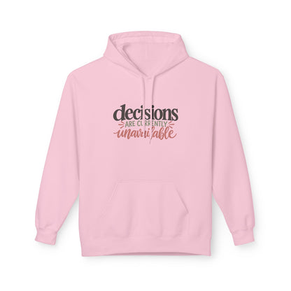 "Decisions Are Currently Unavailable" Graphic Midweight Fleece Hoodie
