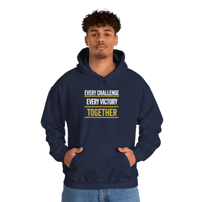 Together Hoodie — “Every Challenge Every Victory Together” Motivational Pullover