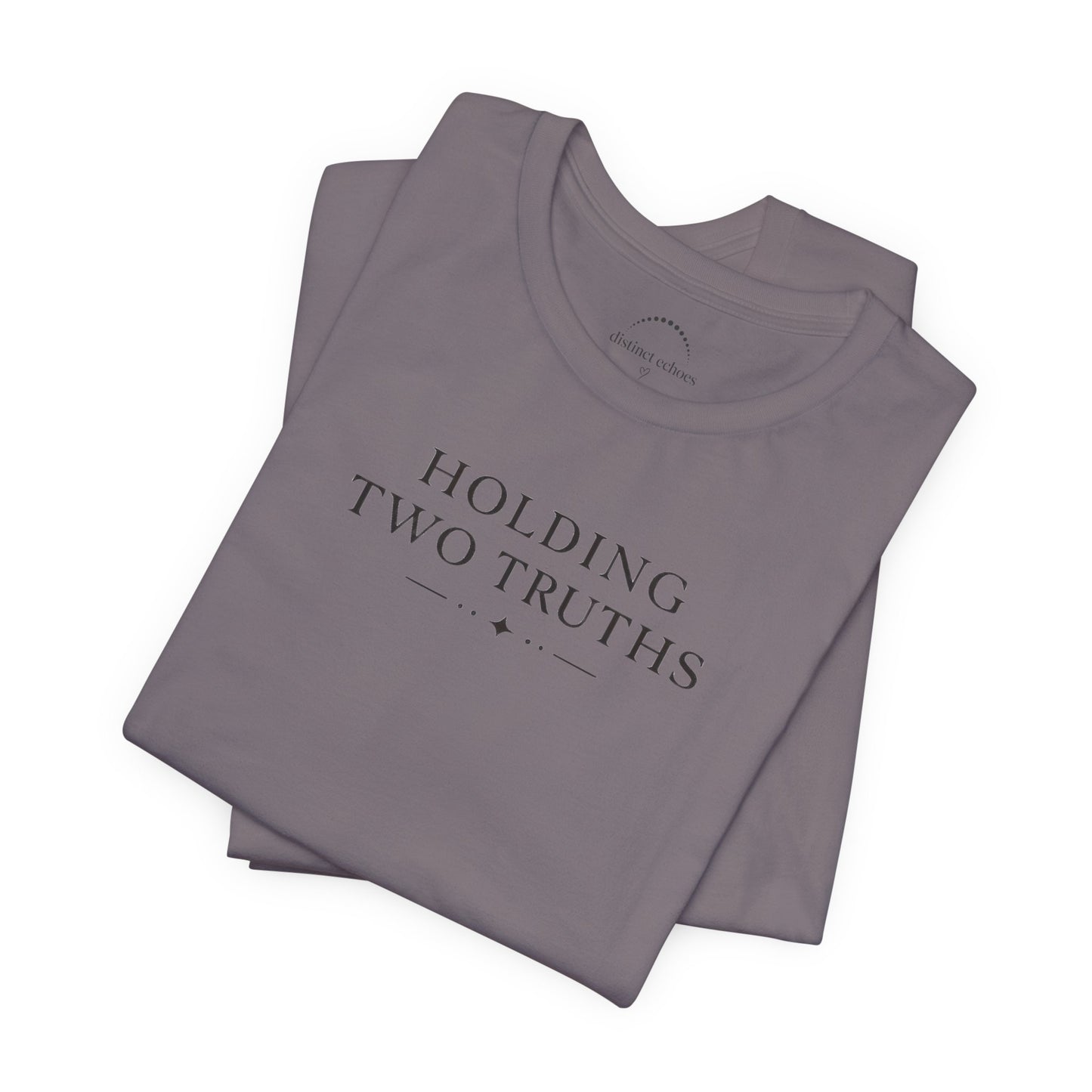 Holding Two Truths Tee — Both Truths Belong