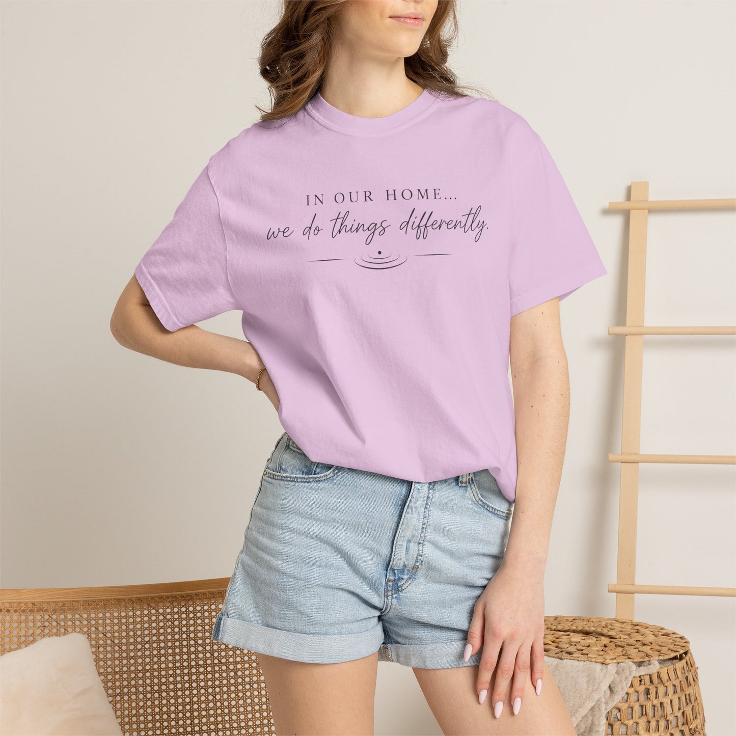 T-Shirt — "In Our Home We Do Things Differently" Minimal Script Tee