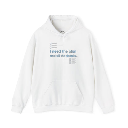 Planner Hoodie — “I need the plan and all the details.” Cozy Pullover
