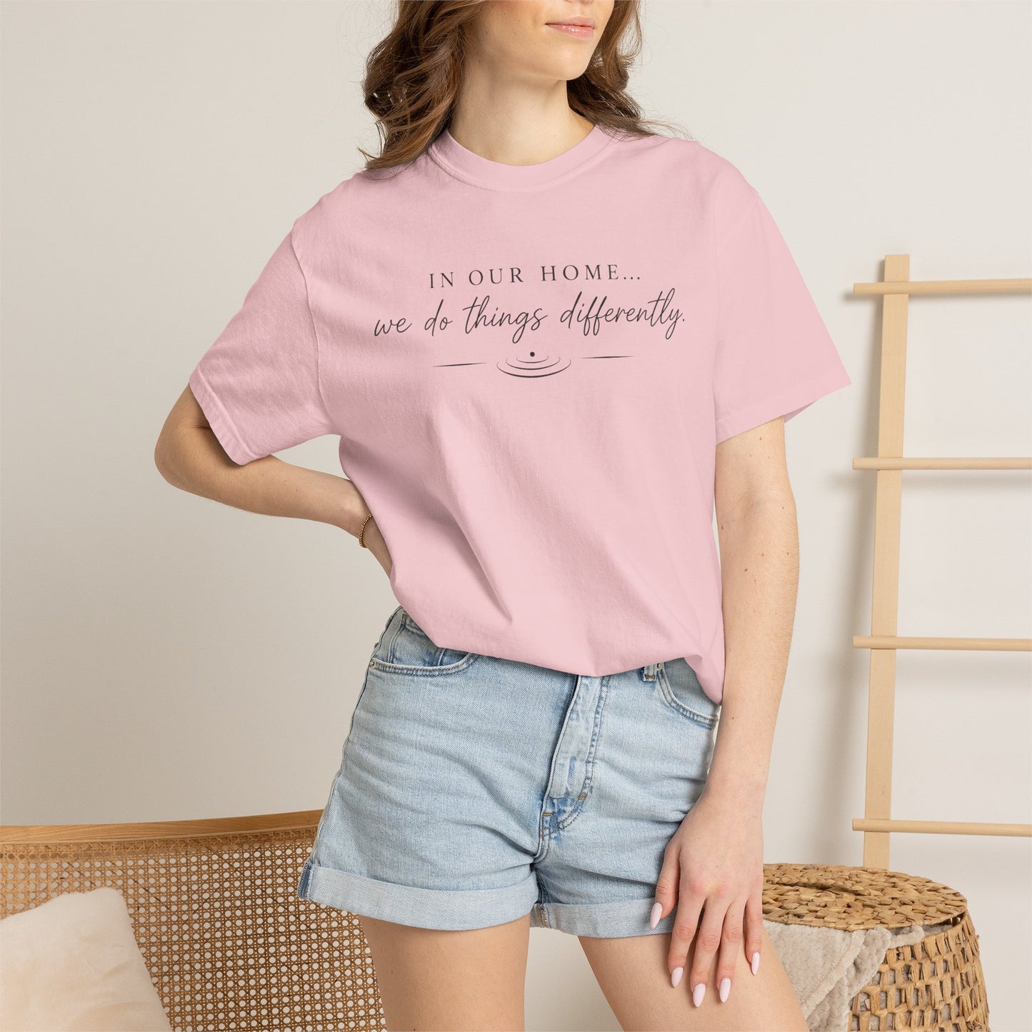 T-Shirt — "In Our Home We Do Things Differently" Minimal Script Tee