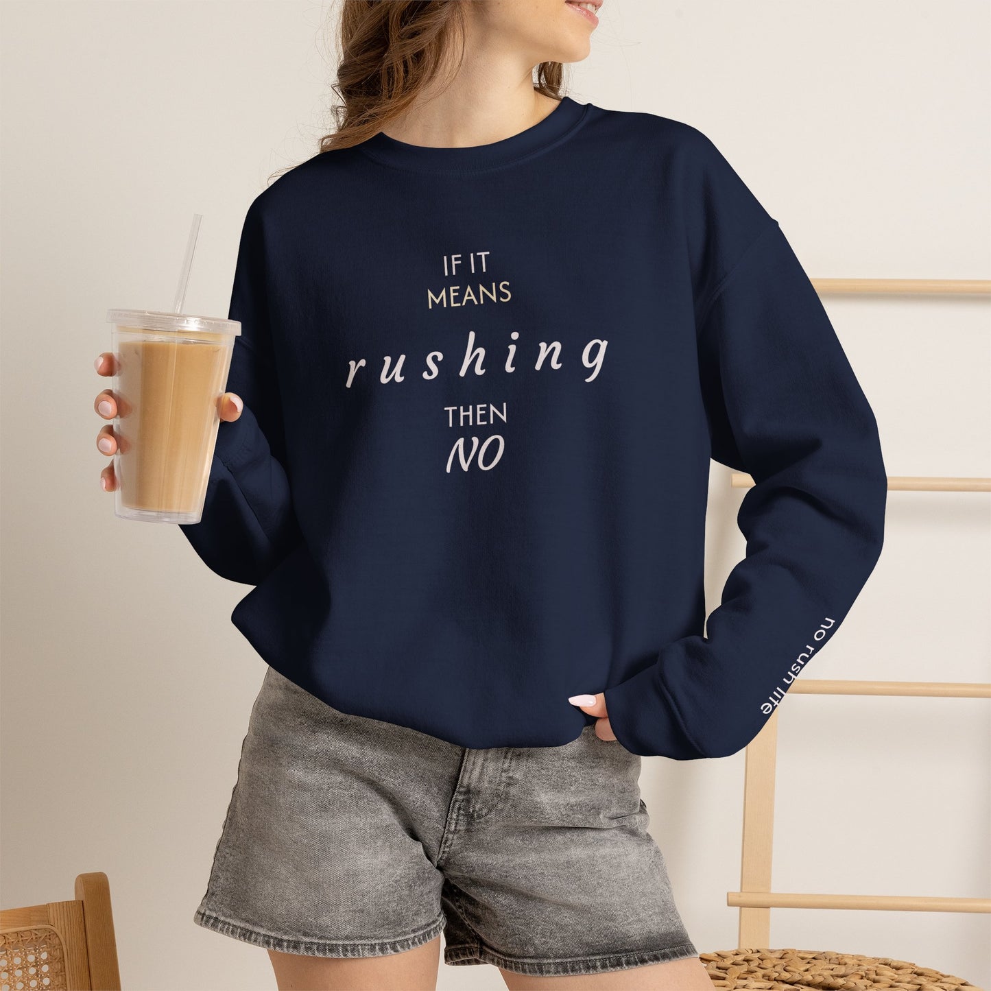Cozy pullover— “If it means rushing then NO” Relaxed Anti-Rush Graphic