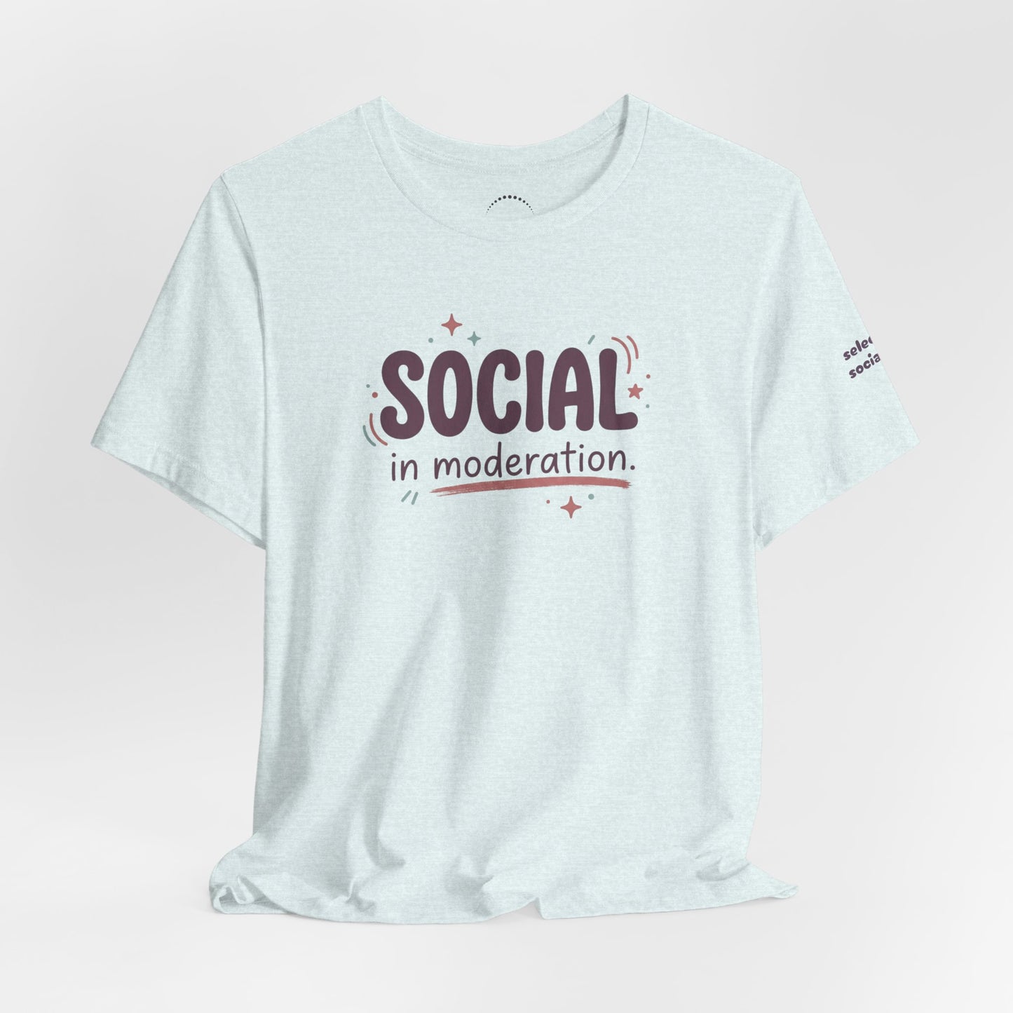 Social in Moderation T-Shirt — Introvert Friendly Graphic Tee