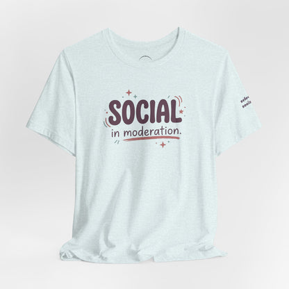 Social in Moderation T-Shirt — Introvert Friendly Graphic Tee