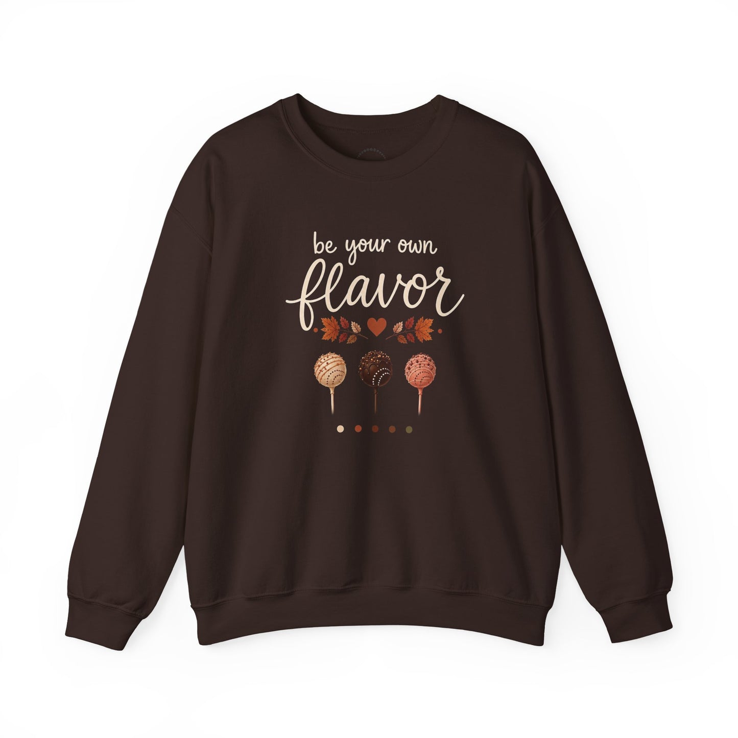 Playful Sweatshirt — "Be Your Own Flavor" Cake Pop Graphic