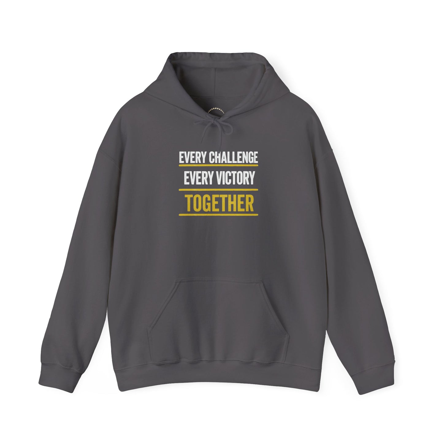 Together Hoodie — “Every Challenge Every Victory Together” Motivational Pullover