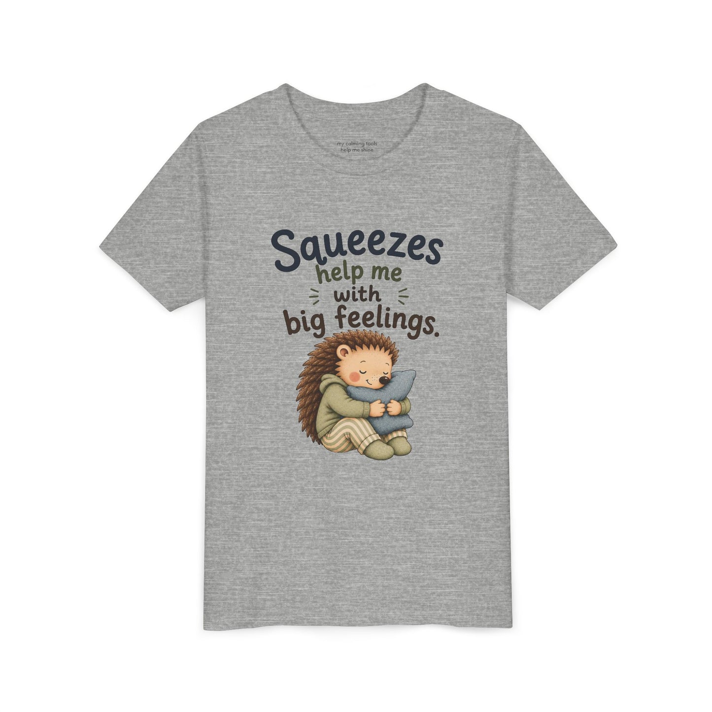 Youth Tee — "Squeezes help me with big feelings" Cute Hedgehog Emotional Support Shirt