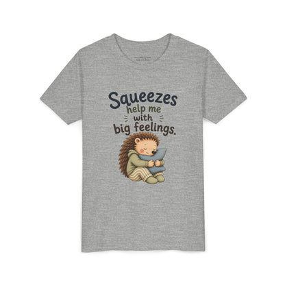 Youth Tee — "Squeezes help me with big feelings" Cute Hedgehog Emotional Support Shirt