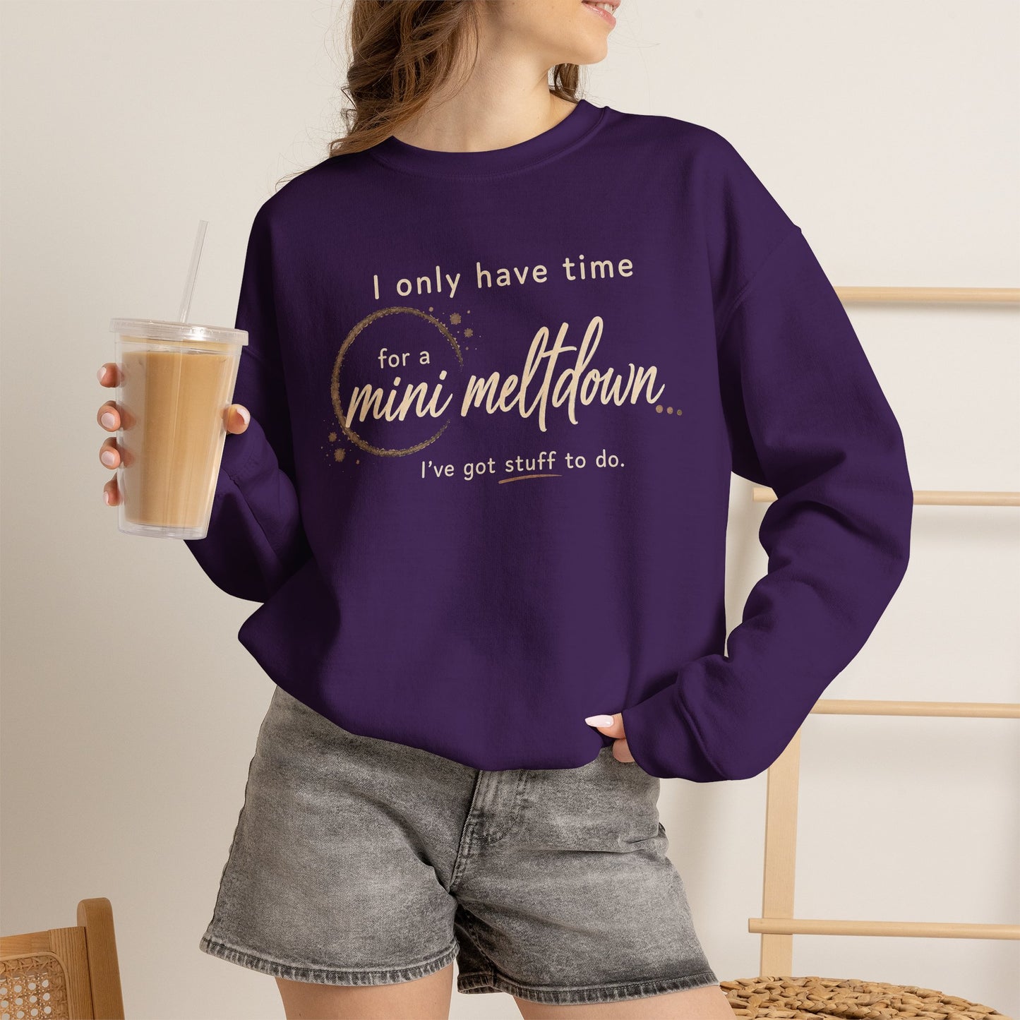 Cozy Sweatshirt — 'Mini Meltdown'