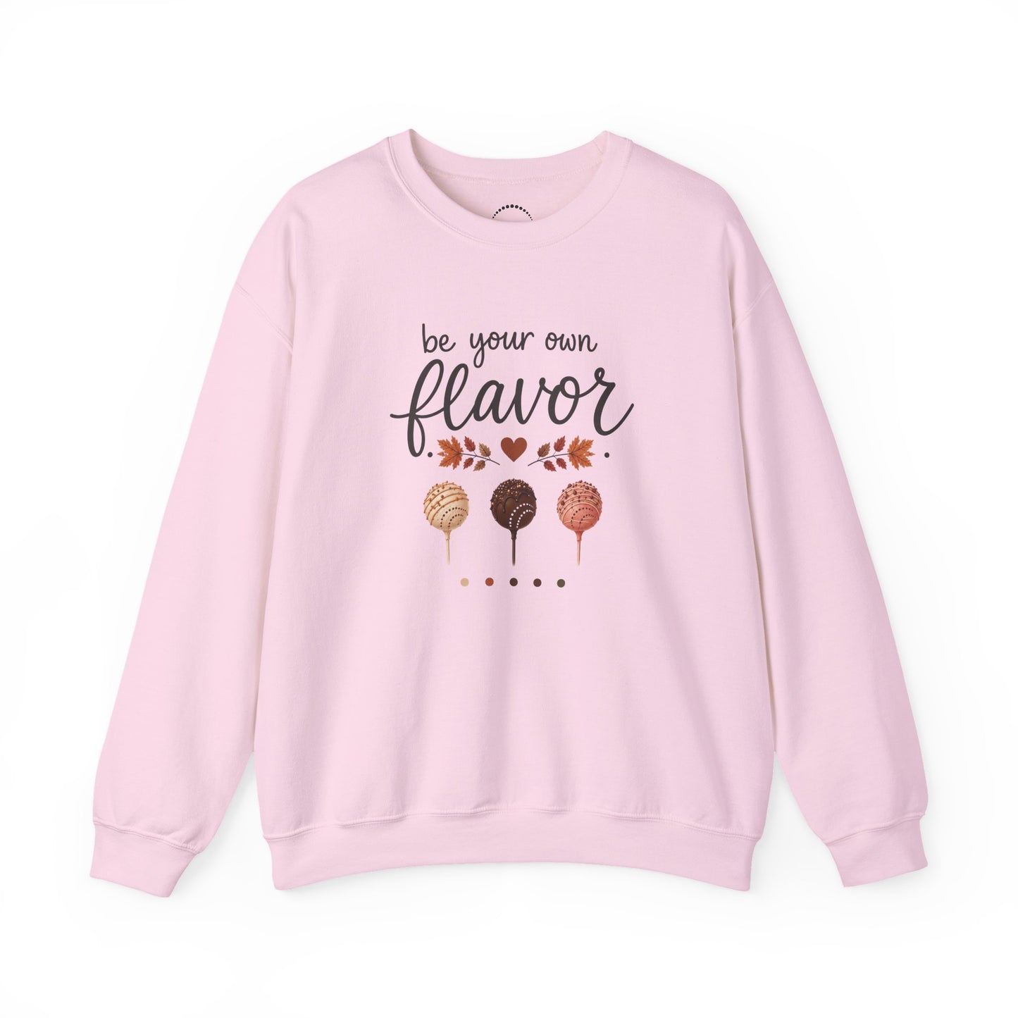 Playful Sweatshirt — "Be Your Own Flavor" Cake Pop Graphic