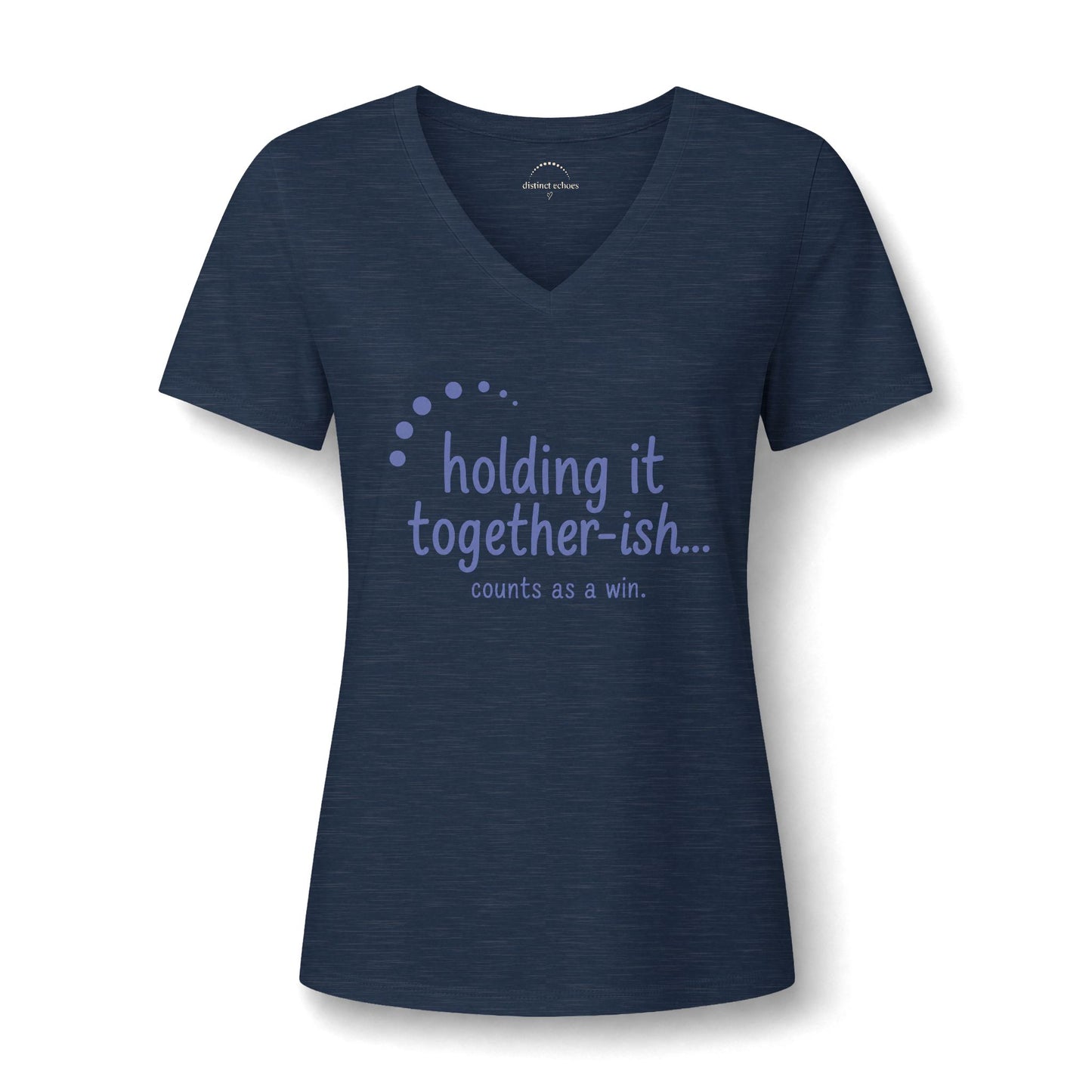 Holding it Together...ish Counts -Women's V-Neck Tee