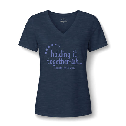 Holding it Together...ish Counts -Women's V-Neck Tee