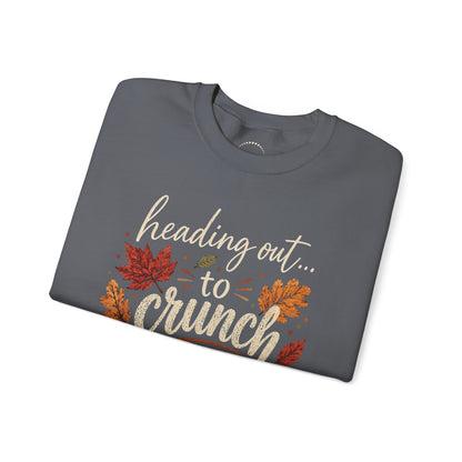 "Heading Out to Crunch" Fall Fun sweatshirt