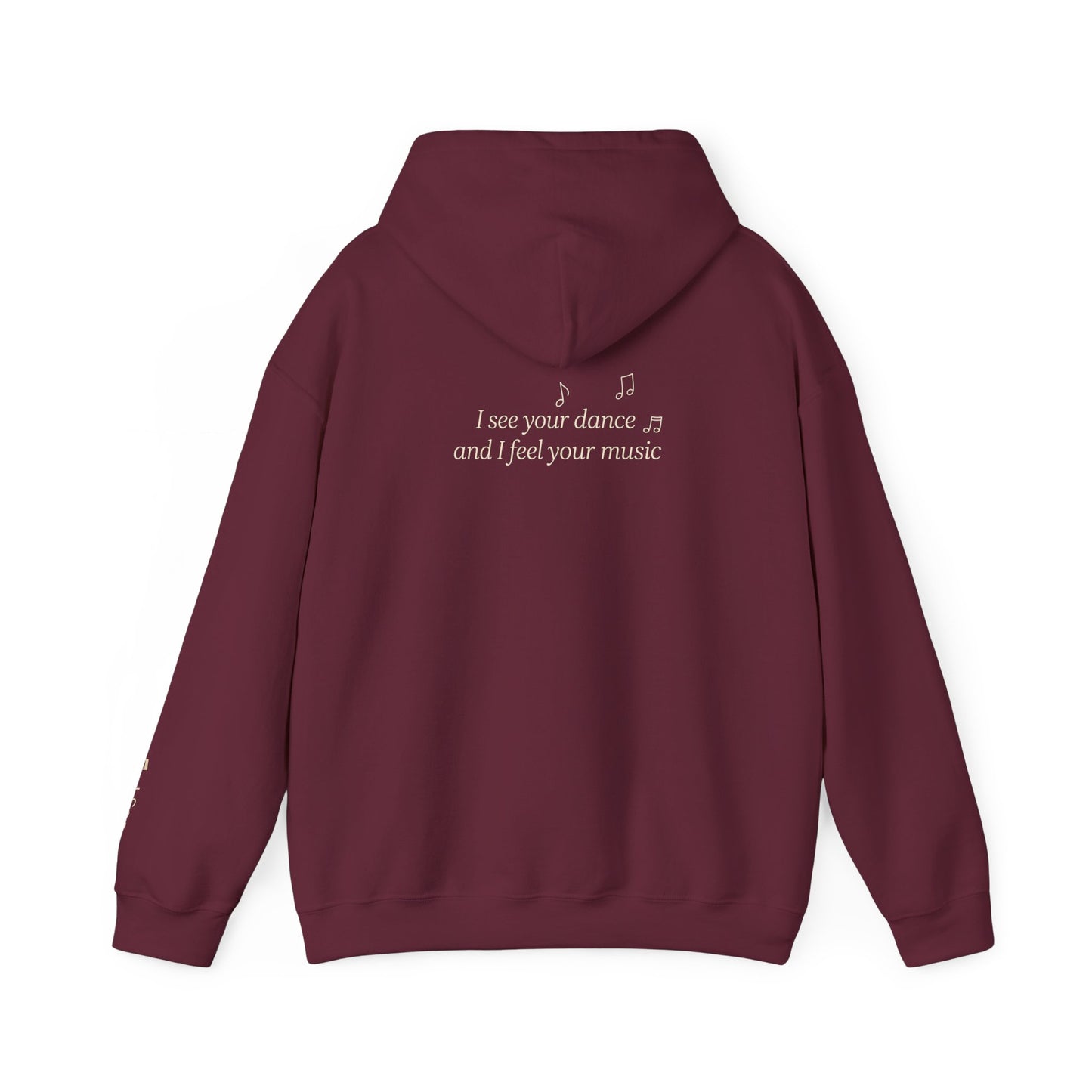 You are Not Alone Hoodie— “I see your dance and I feel your music” cozy pullover