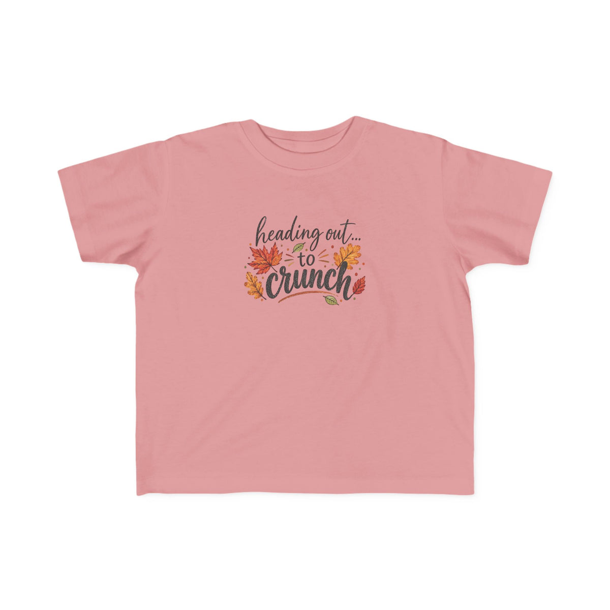 Toddler Tee — "Heading Out to Crunch" Fall Shirt