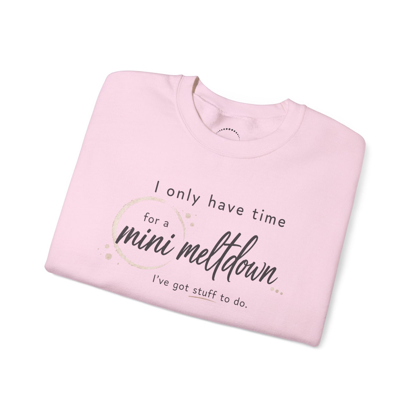 Cozy Sweatshirt — 'Mini Meltdown'