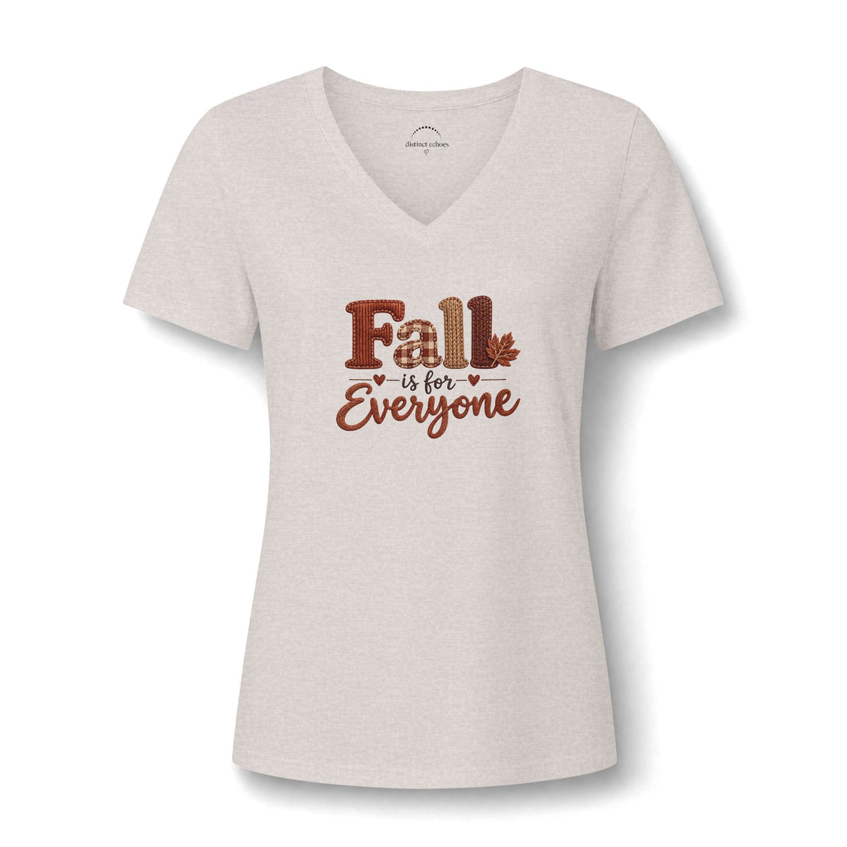 "Fall Is For Everyone"  Faux - Embroidery - Women's V-Neck Tee